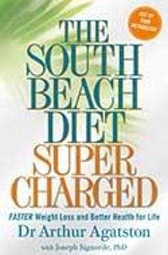 9781905744602: The South Beach Diet Supercharged: Faster Weight Loss and Better Health For Life
