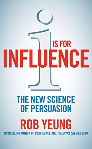 Beispielbild fr I Is for Influence: The new science of persuasion zum Verkauf von WorldofBooks