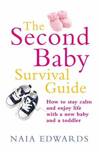 Stock image for The Second Baby Survival Guide: How to stay calm and enjoy life with a new baby and a toddler for sale by WorldofBooks