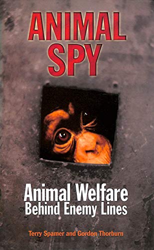 Beispielbild fr Animal Spy: Animal Welfare Behind Enemy Lines zum Verkauf von WorldofBooks