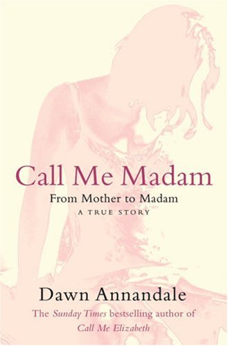 9781905745371: Call Me Madam: From Mother to Madam