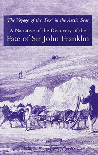 Imagen de archivo de voyage of the   Fox   in the Arctic Seas. a narrative of the discovery of the fate of Sir John Franklin and his companions a la venta por Naval and Military Press Ltd