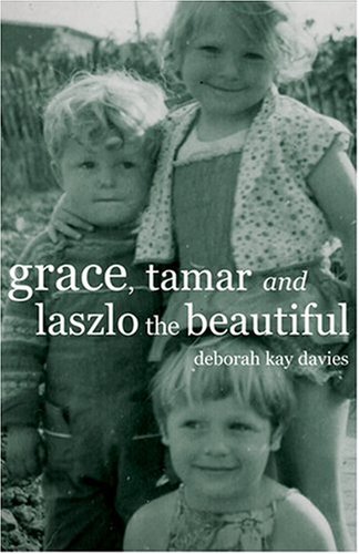 Stock image for Grace, Tamar and Laszlo the Beautiful for sale by WorldofBooks