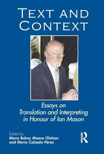 Stock image for Text and Context: Essays on Translation and Interpreting in Honour of Ian Mason for sale by ThriftBooks-Atlanta