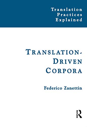 Beispielbild fr Translation-Driven Corpora: Corpus Resources for Descriptive and Applied Translation Studies zum Verkauf von Blackwell's