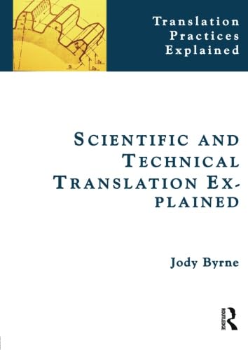 9781905763368: Scientific and Technical Translation Explained: A Nuts and Bolts Guide for Beginners (Translation Practices Explained)