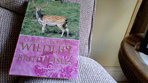 Stock image for A field Guide to the Wildlife of the British Isles for sale by Reuseabook