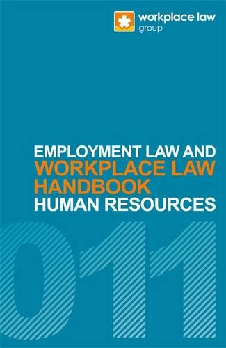 Beispielbild fr Workplace Law Handbook 2011: Employment Law and Human Resources Handbook (Workplace Law Handbook: Employment Law and Human Resources Handbook) zum Verkauf von WorldofBooks