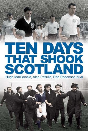9781905769216: Ten Days That Shook Scotland