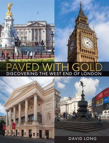 Beispielbild fr Paved with Gold: Discovering the West End of London zum Verkauf von WorldofBooks