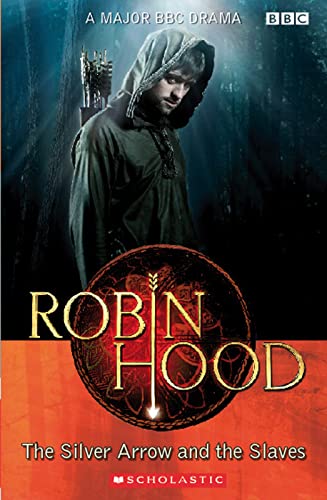 Imagen de archivo de Robin Hood: The Silver Arrow and the Slaves (Scholastic Readers) a la venta por WorldofBooks