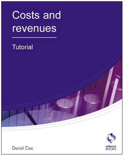 Imagen de archivo de Costs and Revenues Tutorial (AAT Accounting - Level 3 Diploma in Accounting) a la venta por Reuseabook