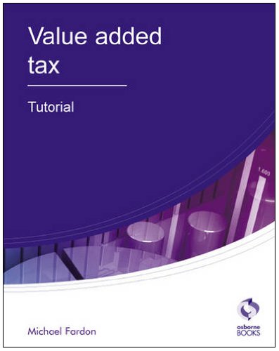 Imagen de archivo de Value Added Tax Tutorial (AAT Accounting - Level 3 Diploma in Accounting) a la venta por WorldofBooks