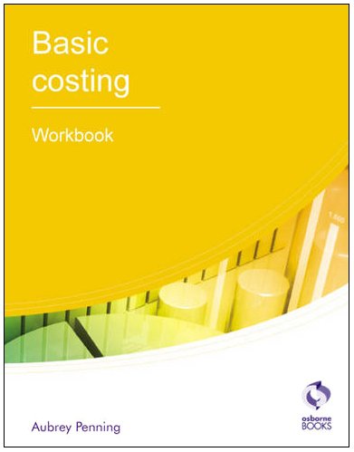 Basic Costing: Workbook (AAT Accounting - Level 2 Certificate in Accounting) (9781905777457) by Penning, Aubrey