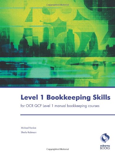 Stock image for Level 1 Bookkeeping Skills: For OCR QCF (Accounting & Finance) for sale by AwesomeBooks