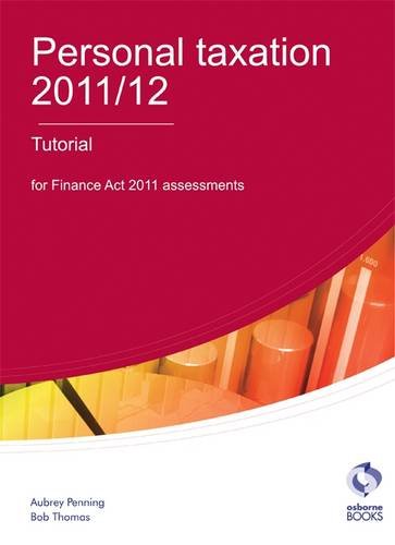 Personal Taxation Tutorial 2011/12 2011/12 (9781905777686) by Penning, Aubrey