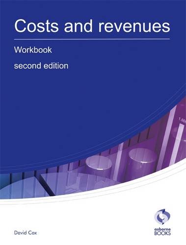 Imagen de archivo de Costs and Revenues Workbook (AAT Accounting - Level 3 Diploma in Accounting) a la venta por GF Books, Inc.