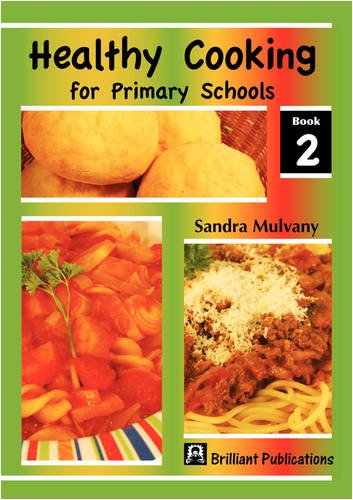 Beispielbild fr Healthy Cooking for Primary Schools, Book 2 zum Verkauf von AwesomeBooks