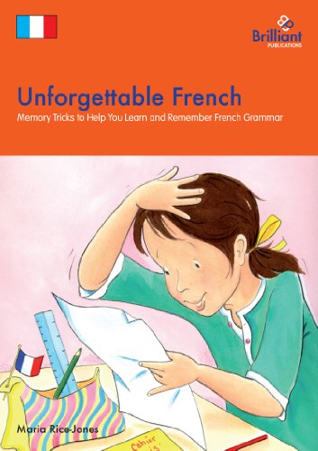 Stock image for Unforgettable French-Memory Tricks to Help You Learn and Remember French Grammar for sale by Greener Books