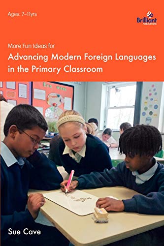 Beispielbild fr More Fun Ideas for Advancing Modern Foreign Languages in the Primary Classroom (100+ Fun Ideas) zum Verkauf von WorldofBooks