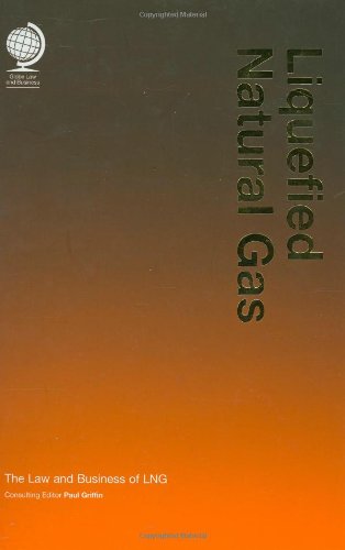 Liquefied Natural Gas (9781905783014) by Paul Griffin