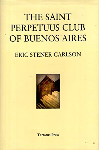 Stock image for The St. Perpetuus Club of Buenos Aires (UK HB 1st) for sale by Hunter Books