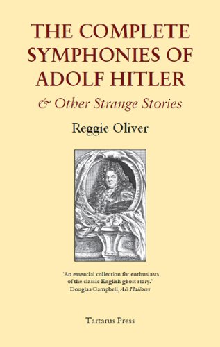 Beispielbild fr THE COMPLETE SYMPHONIES OF ADOLF HITLER AND OTHER STRANGE STORIES. zum Verkauf von Burwood Books