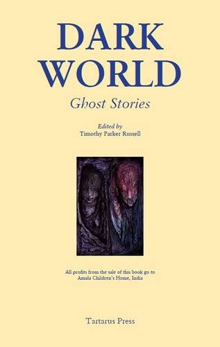 Beispielbild fr DARK WORLD: GHOST STORIES. zum Verkauf von Burwood Books