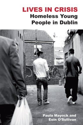 Stock image for Lives in Crisis: Homeless Young People in Dublin for sale by Tall Stories BA
