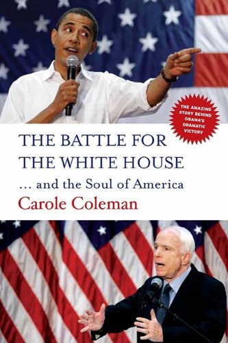 Beispielbild fr The Battle for the White House: . and the Soul of America zum Verkauf von WorldofBooks