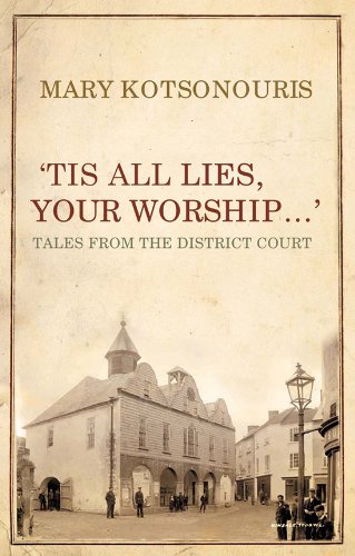 Stock image for Tis All Lies, Your Worship.': Tales from the District Court for sale by WorldofBooks