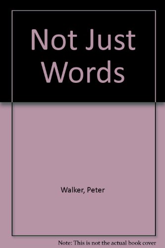 Not Just Words (9781905790005) by Walker, Peter