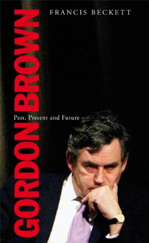 Beispielbild fr Gordon Brown : Past, Present and Future zum Verkauf von Better World Books