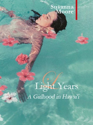 Beispielbild fr Light Years: A Girlhood in Hawai'i (Armchair Traveller) zum Verkauf von WorldofBooks