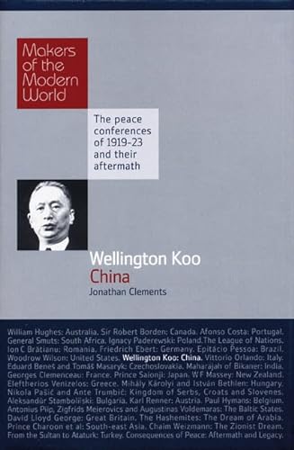Wellington Koo: China (Makers of the Modern World)