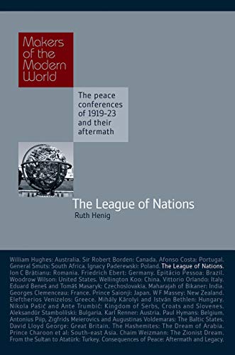 Imagen de archivo de The League of Nations: The Makers of the Modern World a la venta por Magers and Quinn Booksellers