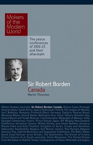 Imagen de archivo de Sir Robert Borden: Canada a la venta por ThriftBooks-Atlanta