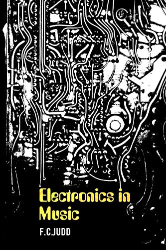 Beispielbild fr Electronics In Music zum Verkauf von AwesomeBooks