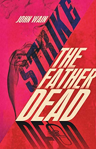 Stock image for Strike The Father Dead for sale by Goldstone Books