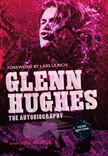 Stock image for Glenn Hughes: The Autobiography [TOUR EDITION] for sale by SecondSale