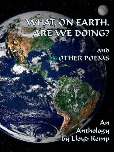 Stock image for What, on Earth, are we Doing?: And Other Poems for sale by Reuseabook