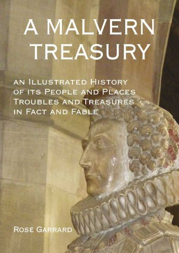 9781905795567: A Malvern Treasury: An Illustrated History of Its People and Places Troubles and Treasures in Fact and Fable