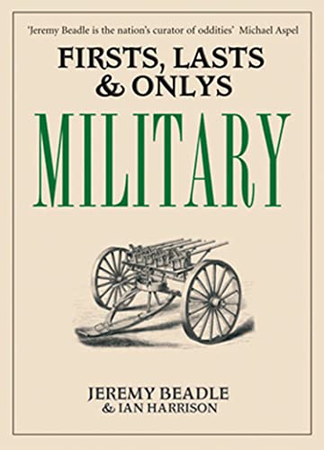 Beispielbild fr Firsts, Lasts & Onlys: Military (Firsts Lasts & Onlys) (Firsts, Lasts and Only's) zum Verkauf von AwesomeBooks