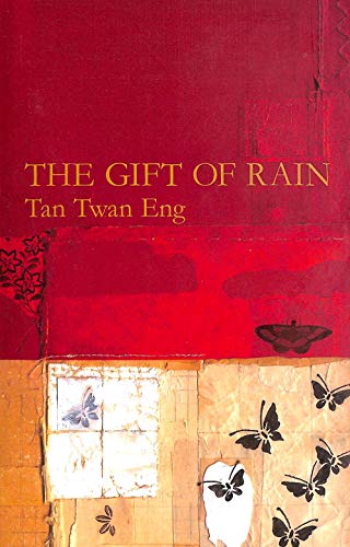 Stock image for The Gift of Rain. Tan Twan Eng for sale by ThriftBooks-Dallas
