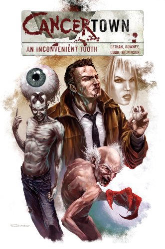 Stock image for Cancertown: An Inconvenient Tooth: 1 for sale by AwesomeBooks