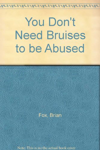 You Don't Need Bruises to Be Abused (9781905809202) by [???]