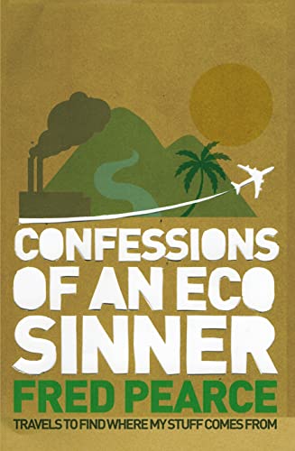 Imagen de archivo de Confessions Of An Eco Sinner: Travels to find where my stuff comes from a la venta por AwesomeBooks
