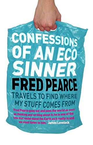 Confessions of an Eco Sinner - Pearce, Fred