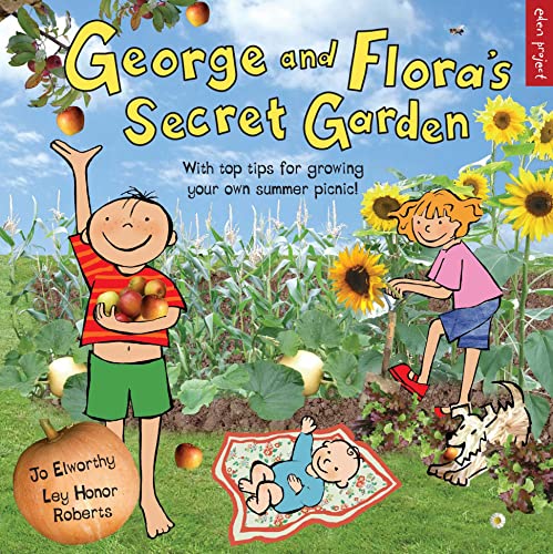 Stock image for George and Flora's Secret Garden (Eden Project Books) for sale by AwesomeBooks