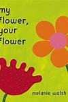 Stock image for My flower, your flower for sale by WorldofBooks